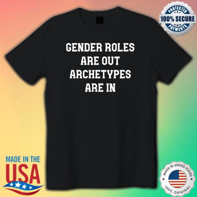 Gender Roles Are Out Archetypes Are In Sweatshirts