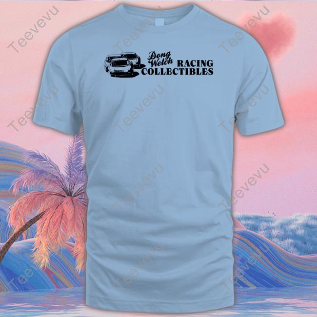 Official Dong Welch Racing Collectibles Tee Shirt