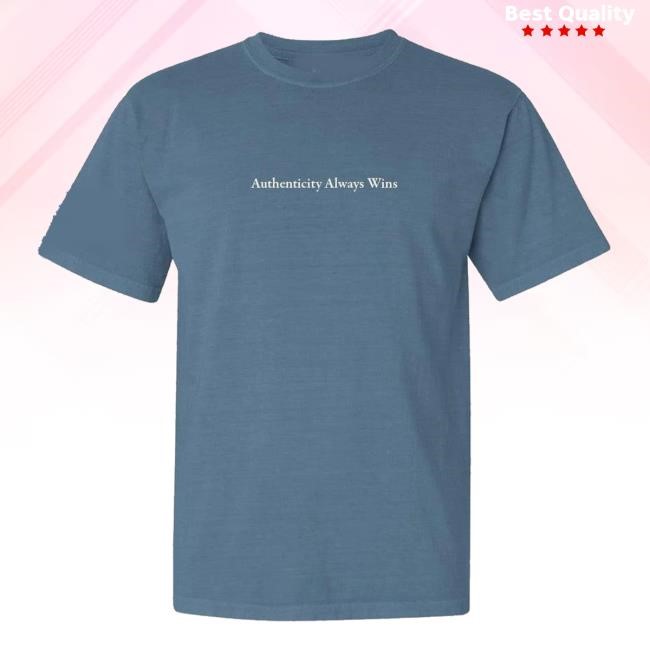 Authenticity Always Wins New Shirt Authenticity Always Wins Long Sleeve T Shirt