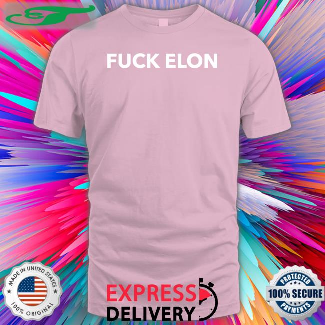 Fuck Elon Tee