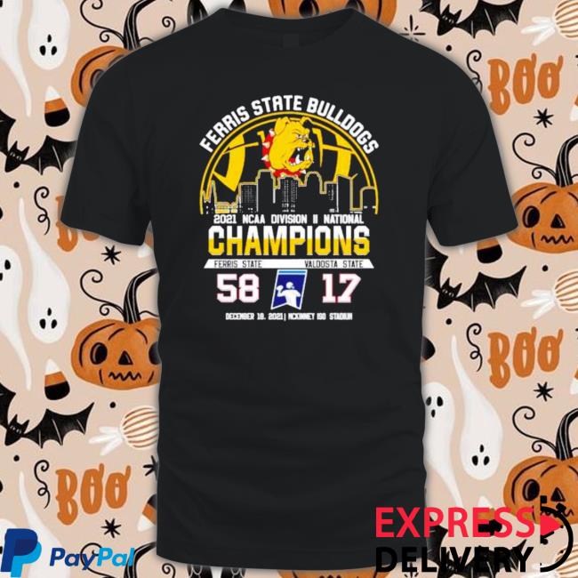 Ferris State Bulldogs 2021 Ncaa Division Ii National Champions Ferris State 58 Vs Valdosta State 17 Classic shirt