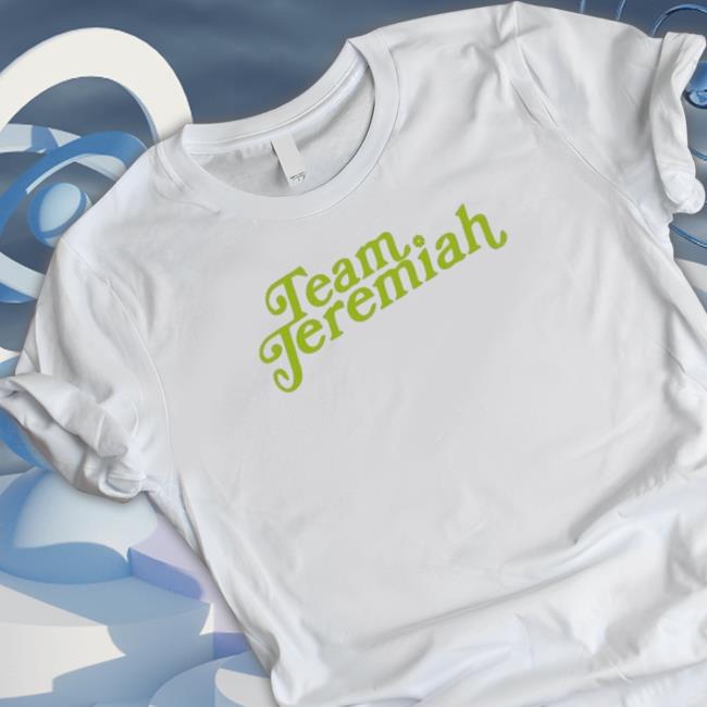 Team Jeremiah T-Shirt