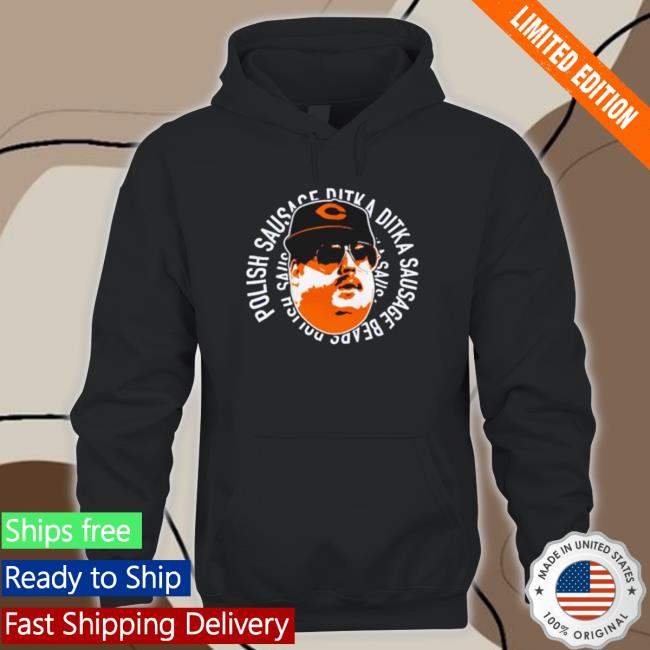 Chris Farley Chicago Bears Polish Sausage Ditka Sausage Long Sleeve Shirt Chris Farley Chicago Bears Polish Sausage Ditka Sausage Hoodie