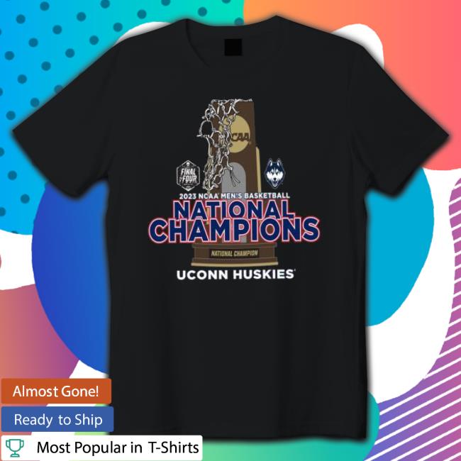 Uconn Huskies Final Four 2023 Ncaa Men’S Basketball Trophy Champions shirt Uconn Huskies Final Four 2023 Ncaa Men’S Basketball Trophy Champions Shirt
