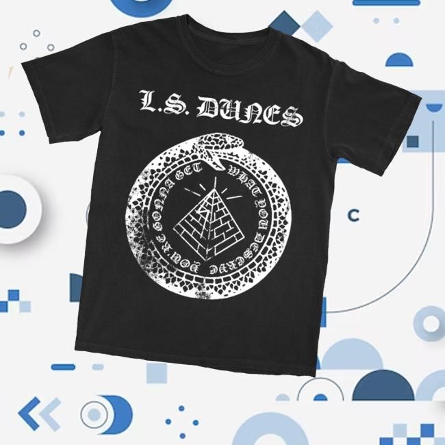 L.S. Dunes Ouroboros You're Gonna Get What You Deserve Crewneck Sweatshirt Lsdunes Merch Store Ouroboros