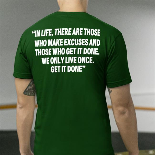 Fly Eagles Fly Philadelphia Eagles In Life There Are Those Who Make Excuses And Those Who Get It Done Shirt Jalen Hurts