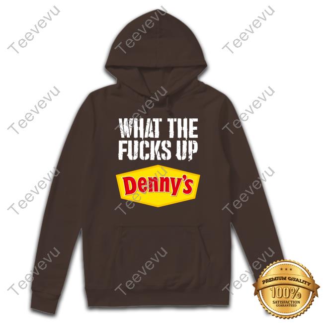 Methsyndicate What The Fucks Up Denny's Live Without Long Sleeve Tee Shirt