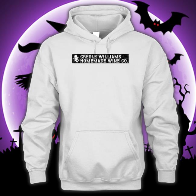 Creole williams homemade wine co. Sweatshirts