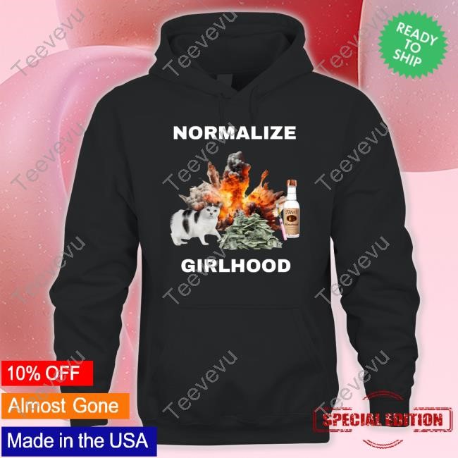 Normalize Girlhood New Shirt