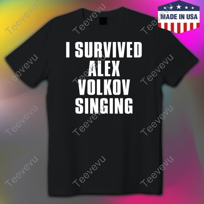 I Survived Alex Volkov Singing Long Sleeve T Shirt