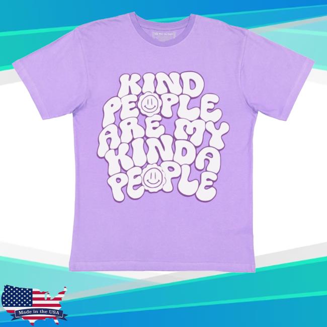 Wearthepeace Kind People Are My Kinda People Tee Shirt
