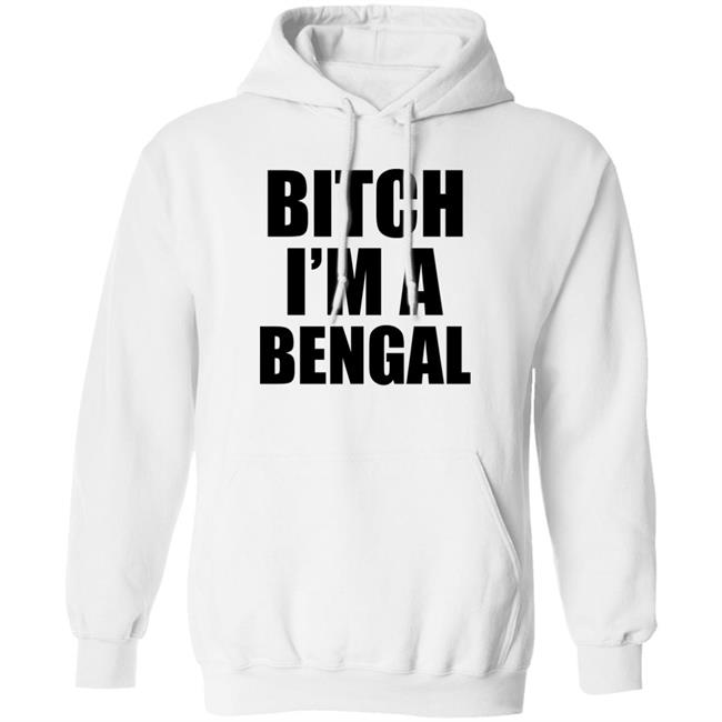 Bitch I'm A Bengal Shirt Commissioner Yas Bitch I'm A Bengal Shirt Commissioner Yas