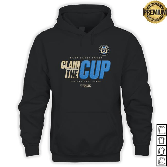 Official Philadelphia Union 2023 MLS Cup Playoffs Major League Soccer Claim The Cup Shirts