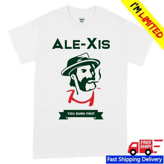 The Only Band Ever Merch You Burn First Shirt Alexisonfire