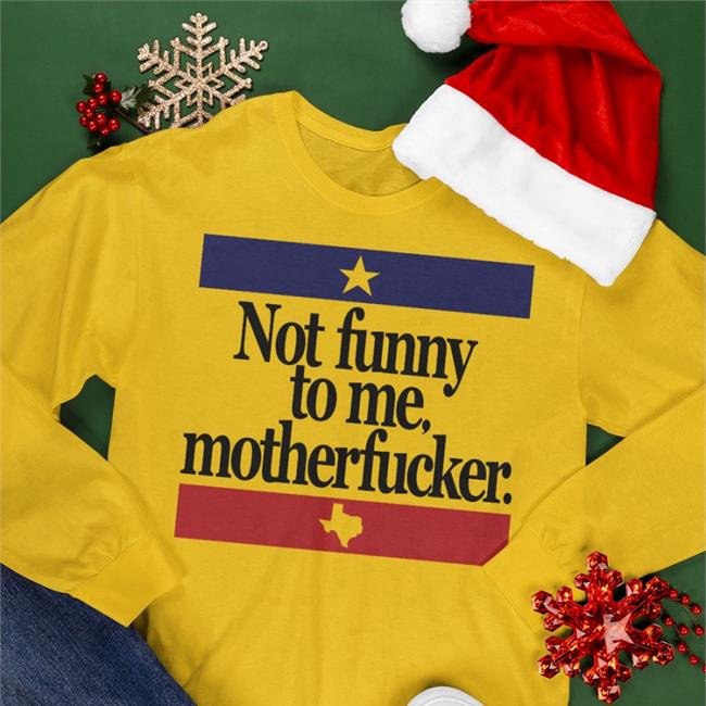 Chris Morris Not Funny To Me Motherfucker Tee Shirt