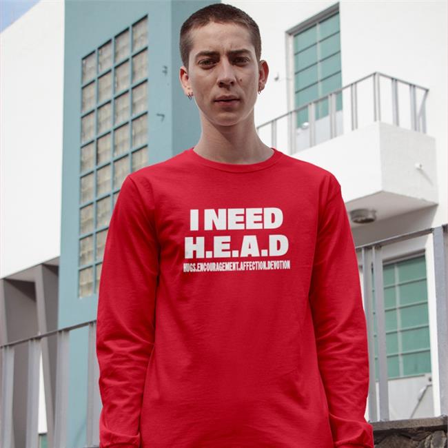 Funny I Need Head Hugs Encouragement Affection Devotion Shirt