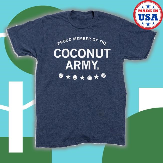 Proud Member Of The Coconut Army Shirt