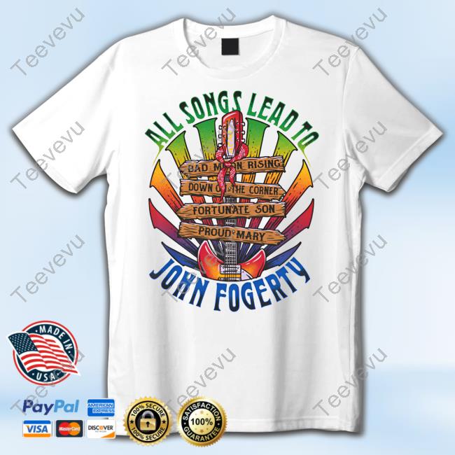 All Songs Lead To Fogerty Raglan Funny T Shirt Johnfogerty