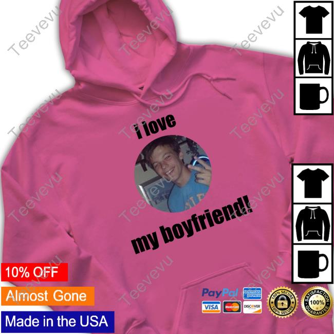 I Love My Boyfriend Louis Tomlinson Sweatshirt