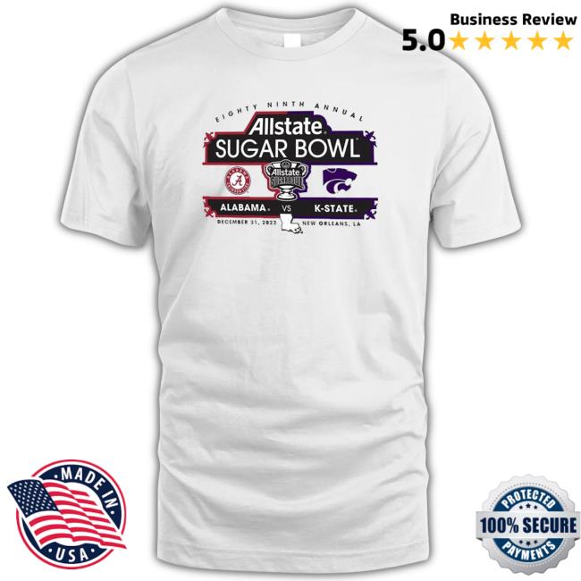 Official Allstate Sugar Bowl 89Th Annual K-State Vs Alabama December 31, 2022 New Orleans T-Shirt