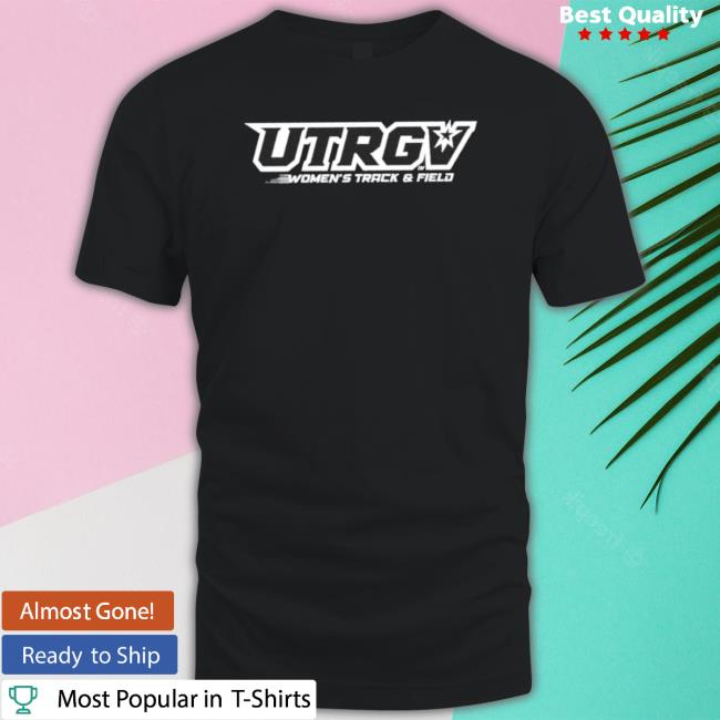 Utrgv Ncaa Women’S Cross Country Desiree Guerra shirt Utrgv Ncaa Women’S Cross Country Desiree Guerra shirt