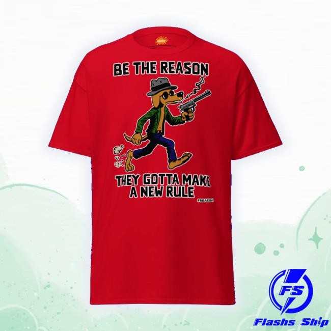 Be The Reason Shirt
