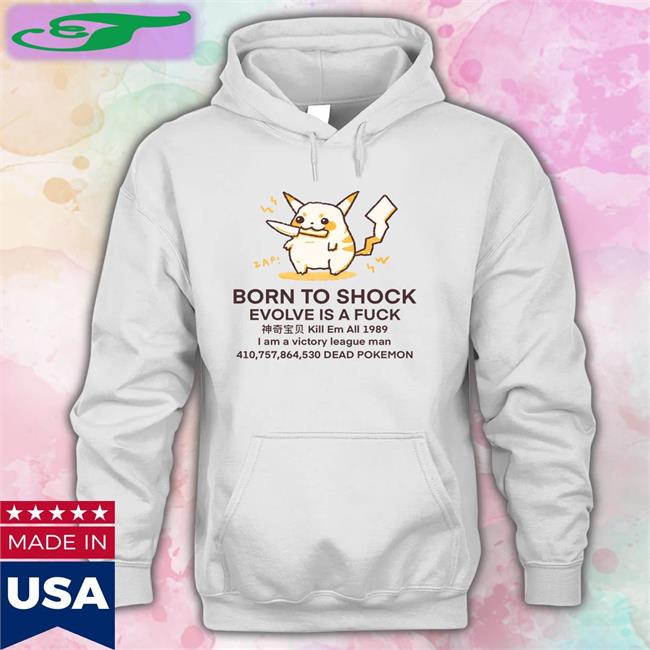 Buttercreamren Born To Shock Evolve Is A Fuck Shirt