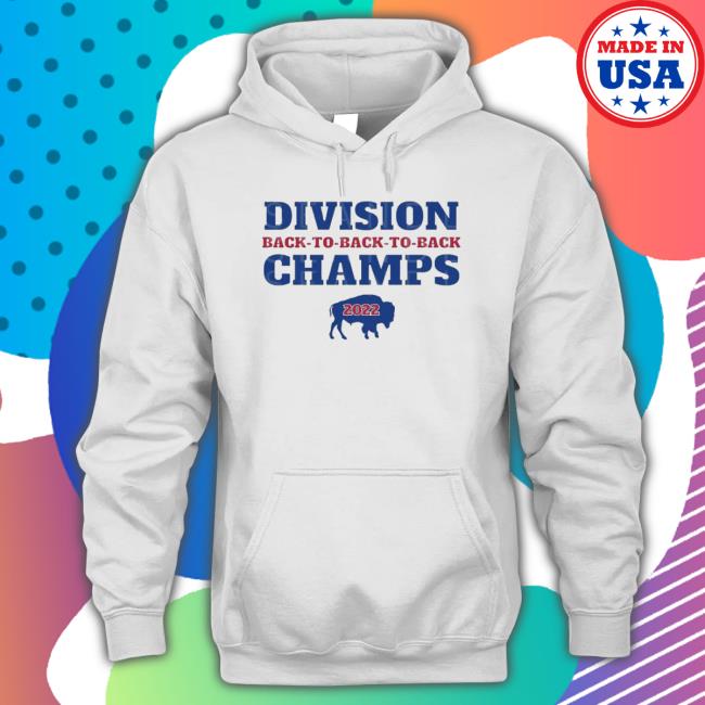 Best Buffalo Division Back To Back To Back Champs 2022 Shirts Best Buffalo Division Back To Back To Back Champs 2022 Sweaters