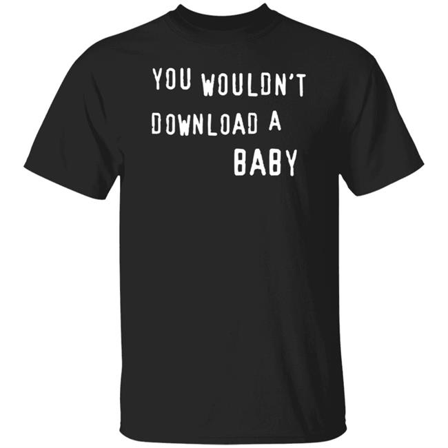 Rob Sheridan Merch You Wouldn't Download A Baby Shirt Amy B