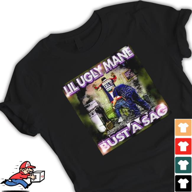 Lil Ugly Mane Bust A Sag shirt