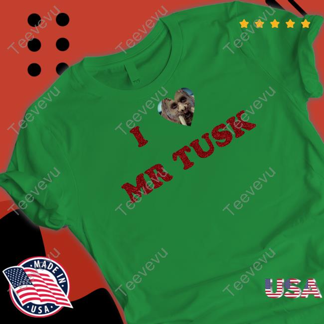 I Love Mr Tusk Sweatshirt Cntariogothic