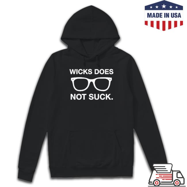 Wicks Wicks Does Not Suck Funny