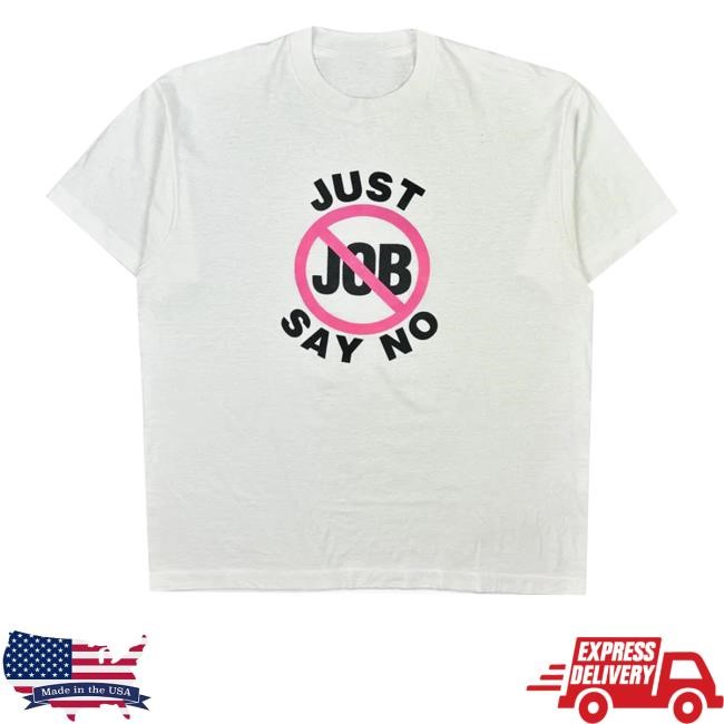 Early 90S Just Say No Job Tee