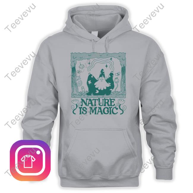 Wizard Nature Is Magic Tee Shirt Koboldscrossing Wizard Nature Is Magic Official