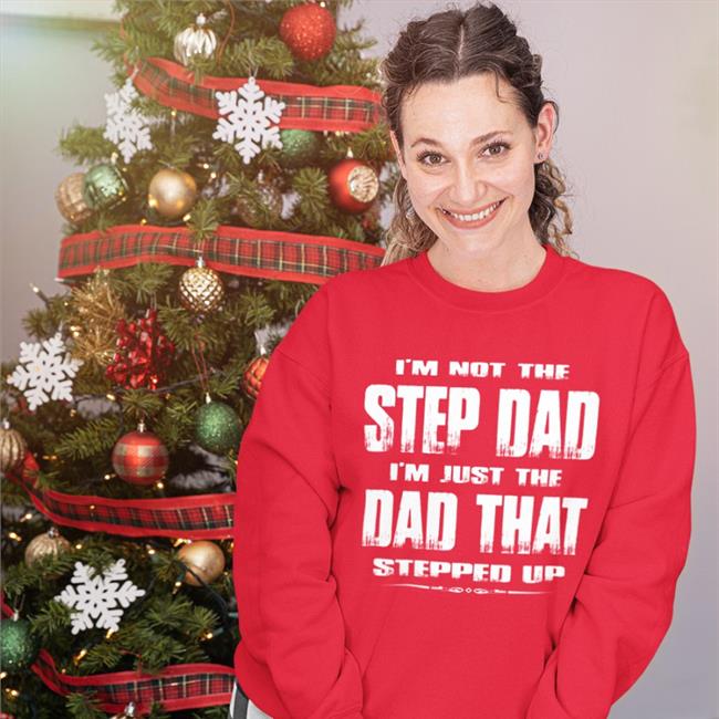 I'm Not The Step Dad Shirt