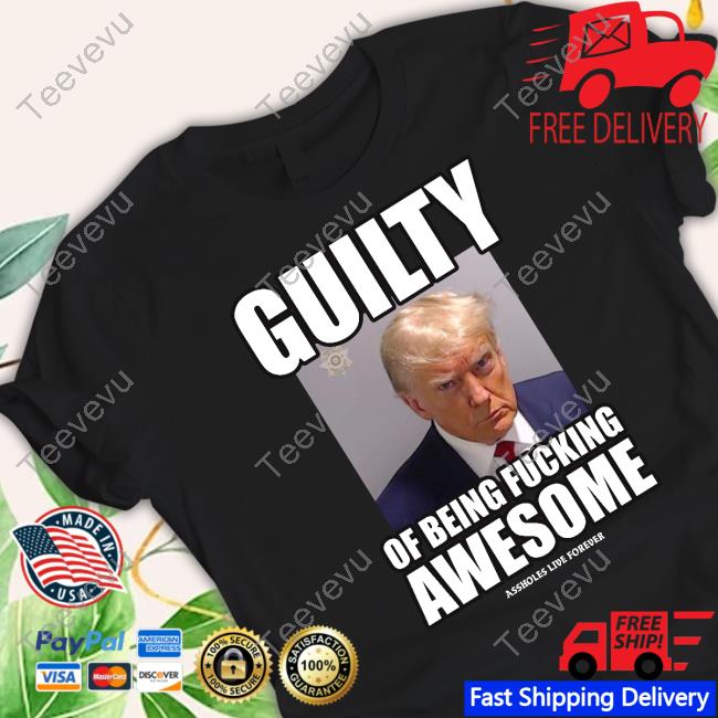 Assholes Live Forever Guilty Of Being Fucking Awesome Tank Top