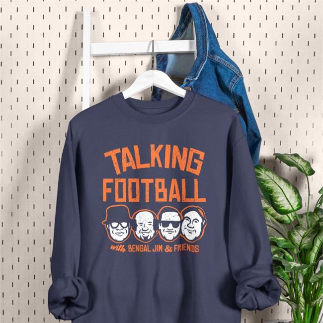 Talking Football With Bengal Jim And Friends Hoodie Cincyshirts Store