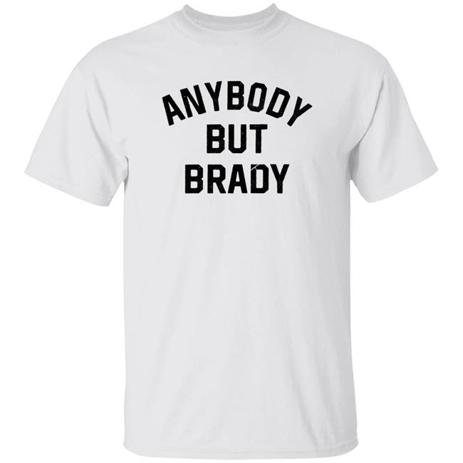 Steel City Shop Anybody But Brady Shirt Pittsburgh Steel City Shop Anybody But Brady Shirt Pittsburgh