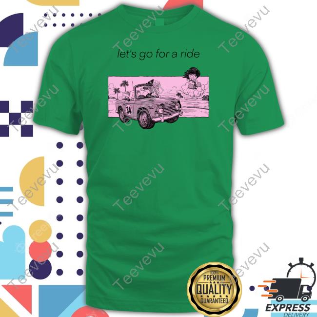 Let's Go For A Ride Tee