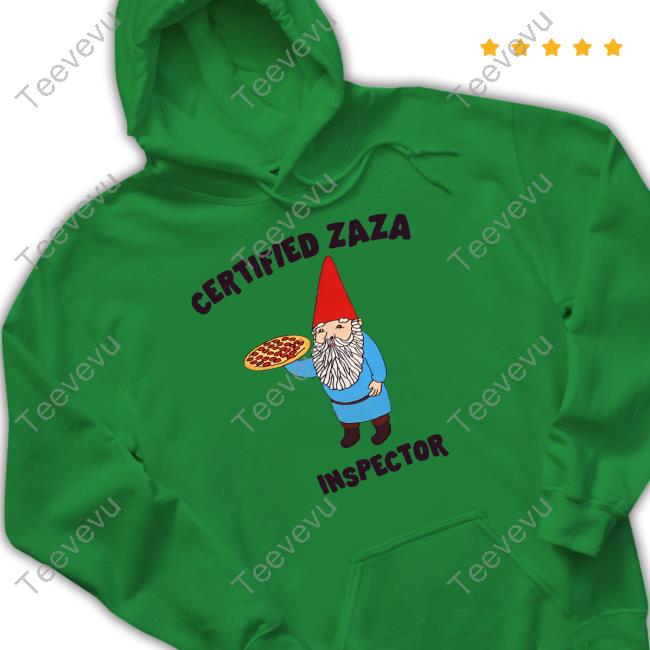 Gotfunnymerch Certified Zaza Inspector Hoodie Got Funny Merch Shop Certified Zaza Inspector Funny Shirt
