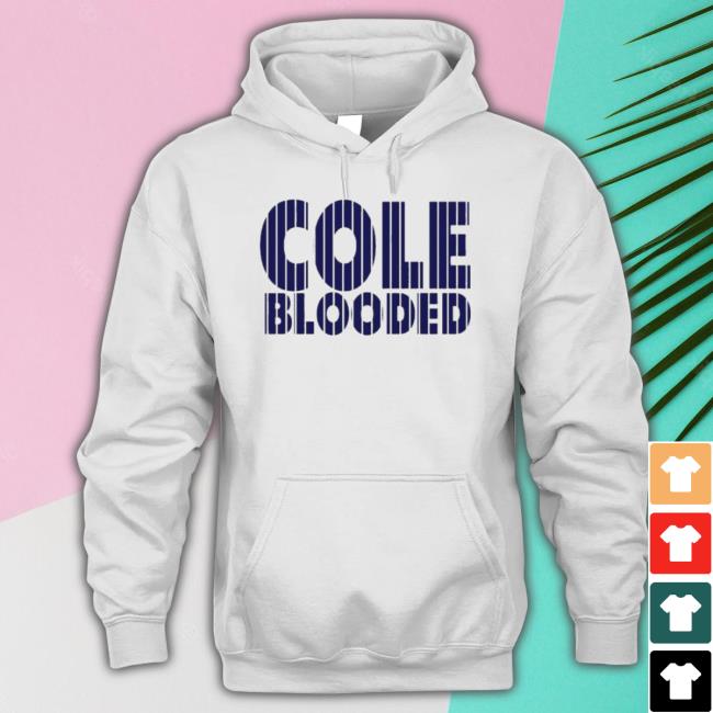 Cole Blooded New York Yankees Shirt