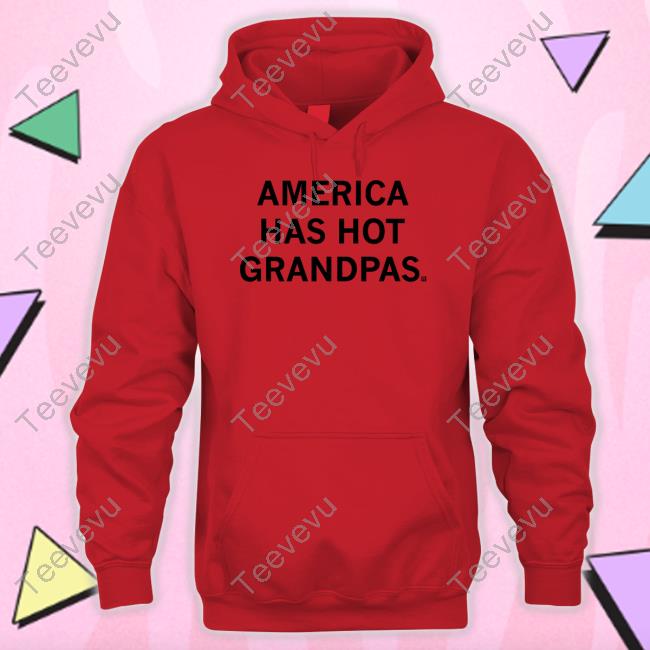 Official America Has Hot Grandpas Tee