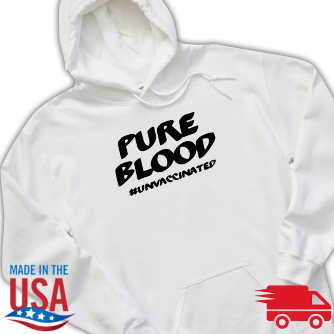Official Pure Blood Unvaccinated 2023 Shirt