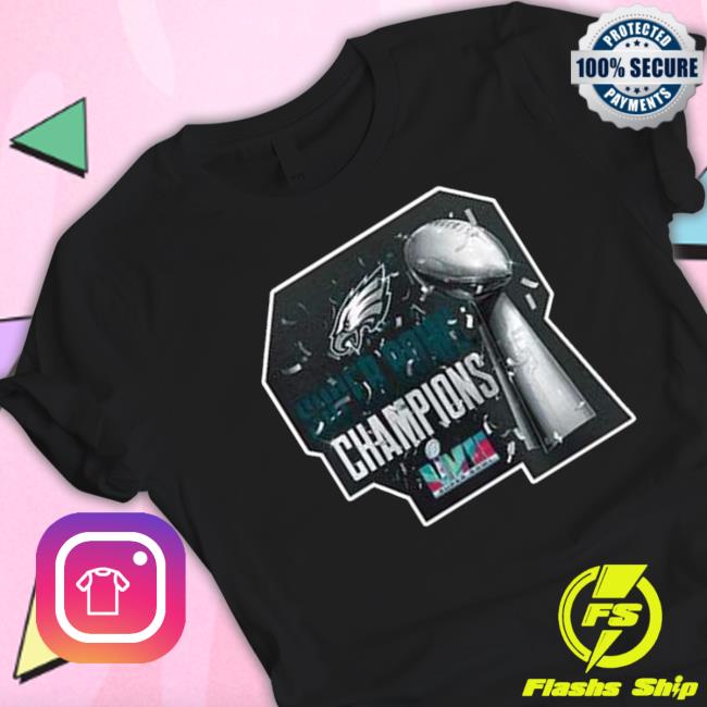 Win Philadelphia Eagles 2022 Super Bowl Lvii Champions Hoodie Win Philadelphia Eagles 2022 Super Bowl Lvii Champions T-Shirt