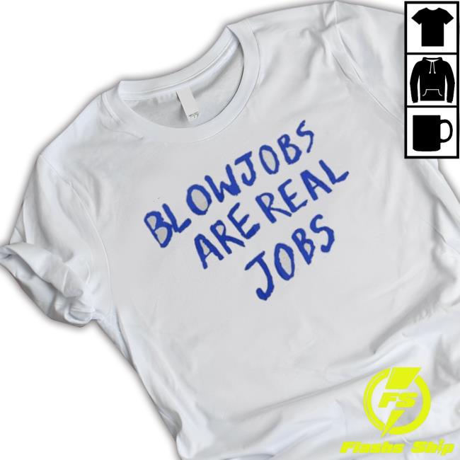 Official Blowjobs Are Real Jobs Hoodie