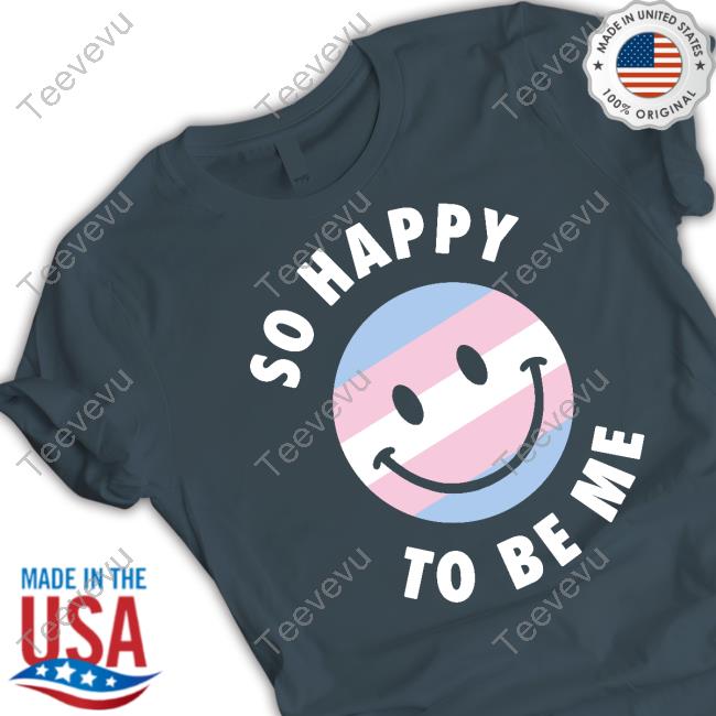 So Happy To Be Me Trans Sweatshirt