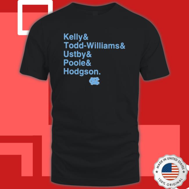 Official Unc Basketball Kelly Todd-Williams And Ustby And Poole And Hodgson T-Shirt