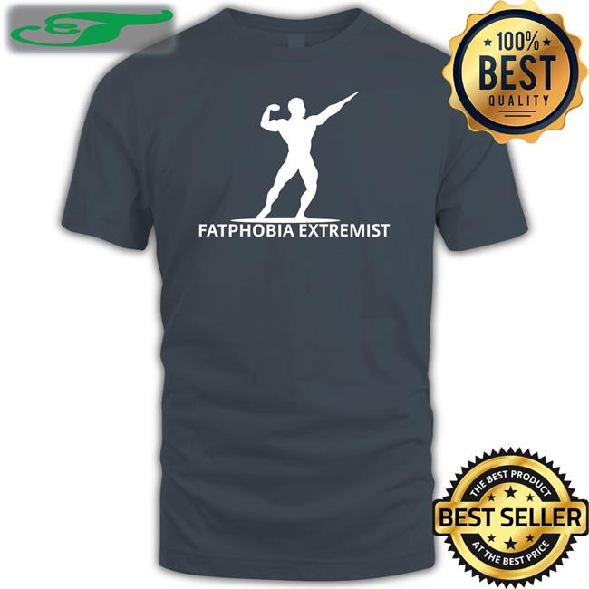 Fatphobia Extremist Tee Unprofessionalapparel