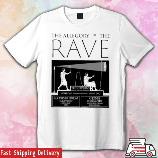 The Allegory Of The Rave Shirt
