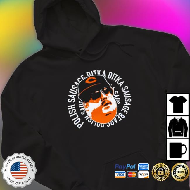 Chris Farley Chicago Bears Polish Sausage Ditka Sausage Long Sleeve Shirt Chris Farley Chicago Bears Polish Sausage Ditka Sausage Tee Shirt